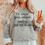Of Course Your Opinion Matters - Image 14